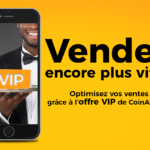 Vendez encore plus vite avec l’offre VIP de CoinAfrique